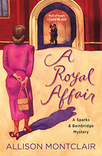 Royal Affair: A Sparks & Bainbridge Mystery (Sparks & Bainbridge Mystery, 2, Band 2)